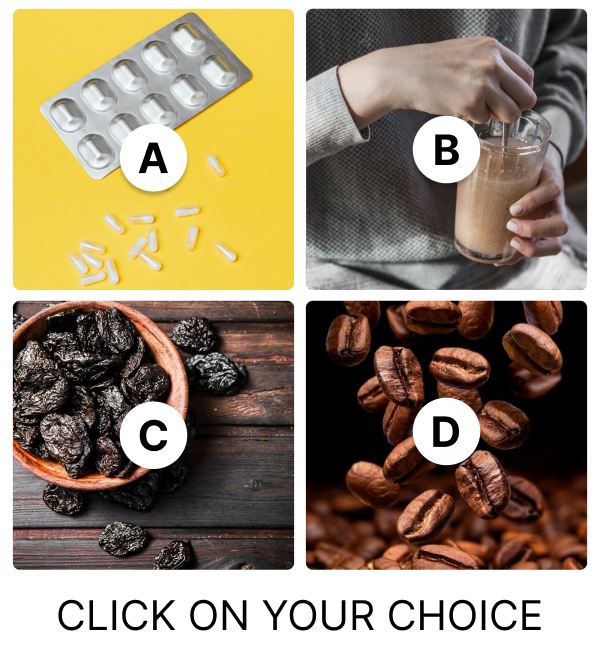 Laxatives,Psyllium,Prune juice,Coffee,None of the above